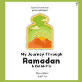 My Journey through Ramadan & Eid Al-Fitr: Essential Prayers for the day to day life of Muslim Children during Ramadan & Eid Ul-Fitr (with Arabic Text, ... (Arabic For Little Ones (??????? ??????))